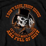 Hot Leathers GMS1553 Men’s Black I Don’t Have Trust Issues Printed T-Shirt - Image 2