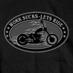 Hot Leathers GMS1419 Men’s ‘Works Sucks, Lets Ride’ Short Sleeve Black T-Shirt - Image 2