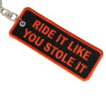 Hot Leathers KCH1065 Ride It Like You Stole It Keychain - Image 2