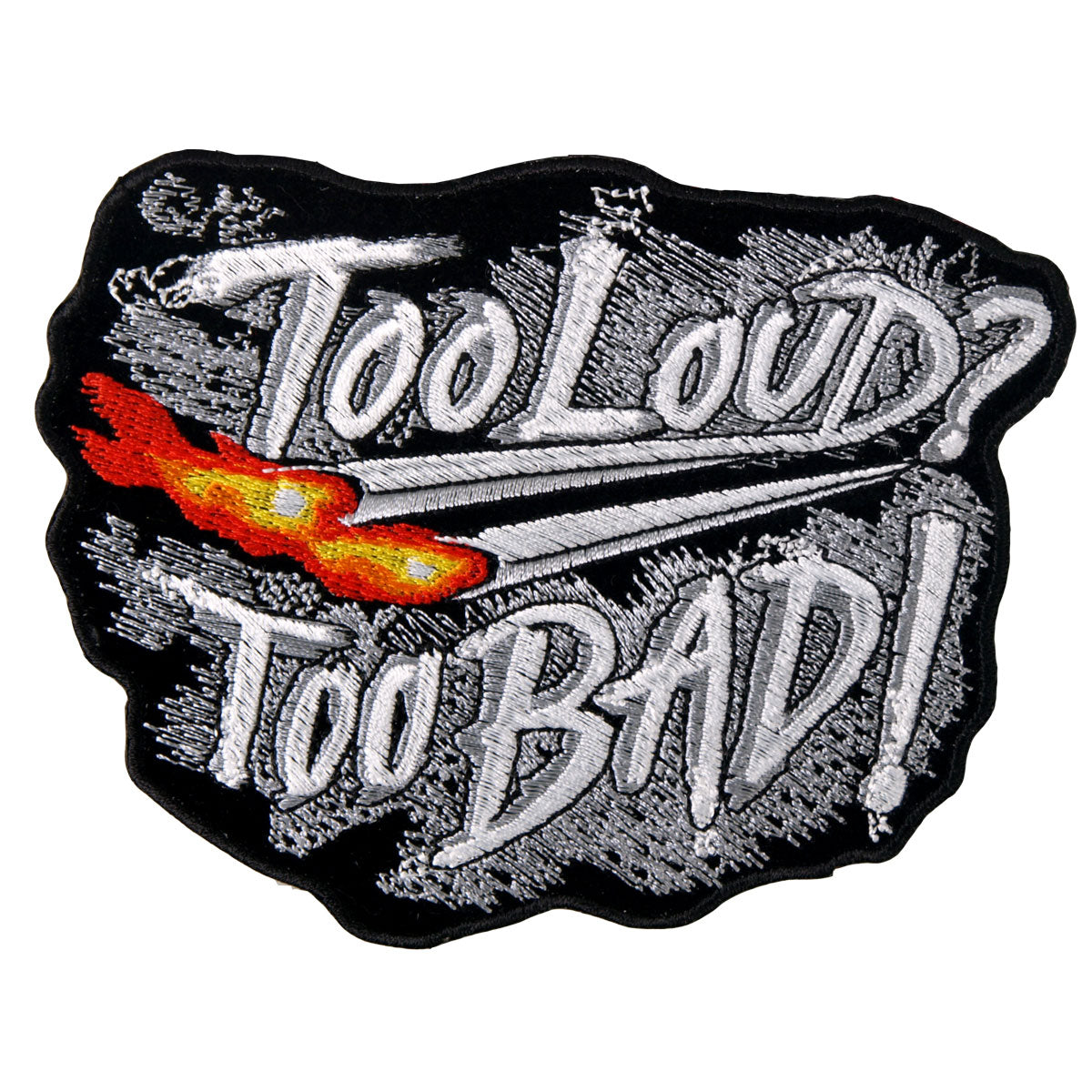 Hot Leathers PPA4160 Too Loud Too Bad 5″ x 4″ Patch