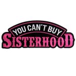 Hot Leathers PPA8610 You Can’t Buy Sisterhood 4″ x 2″ Patch