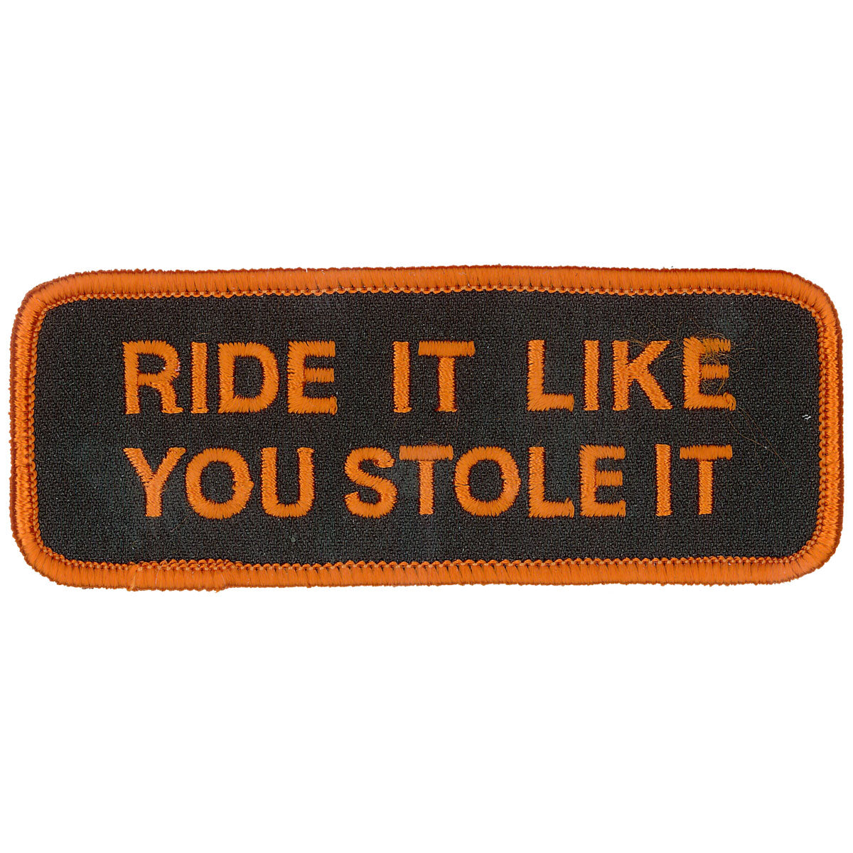 Hot Leathers PPL9039 Ride It Like U Stole It 4″ x 2″ Patch