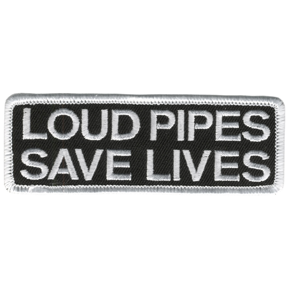 Hot Leathers Loud Pipes Save Lives 4″ x 2″ Patch PPL9055