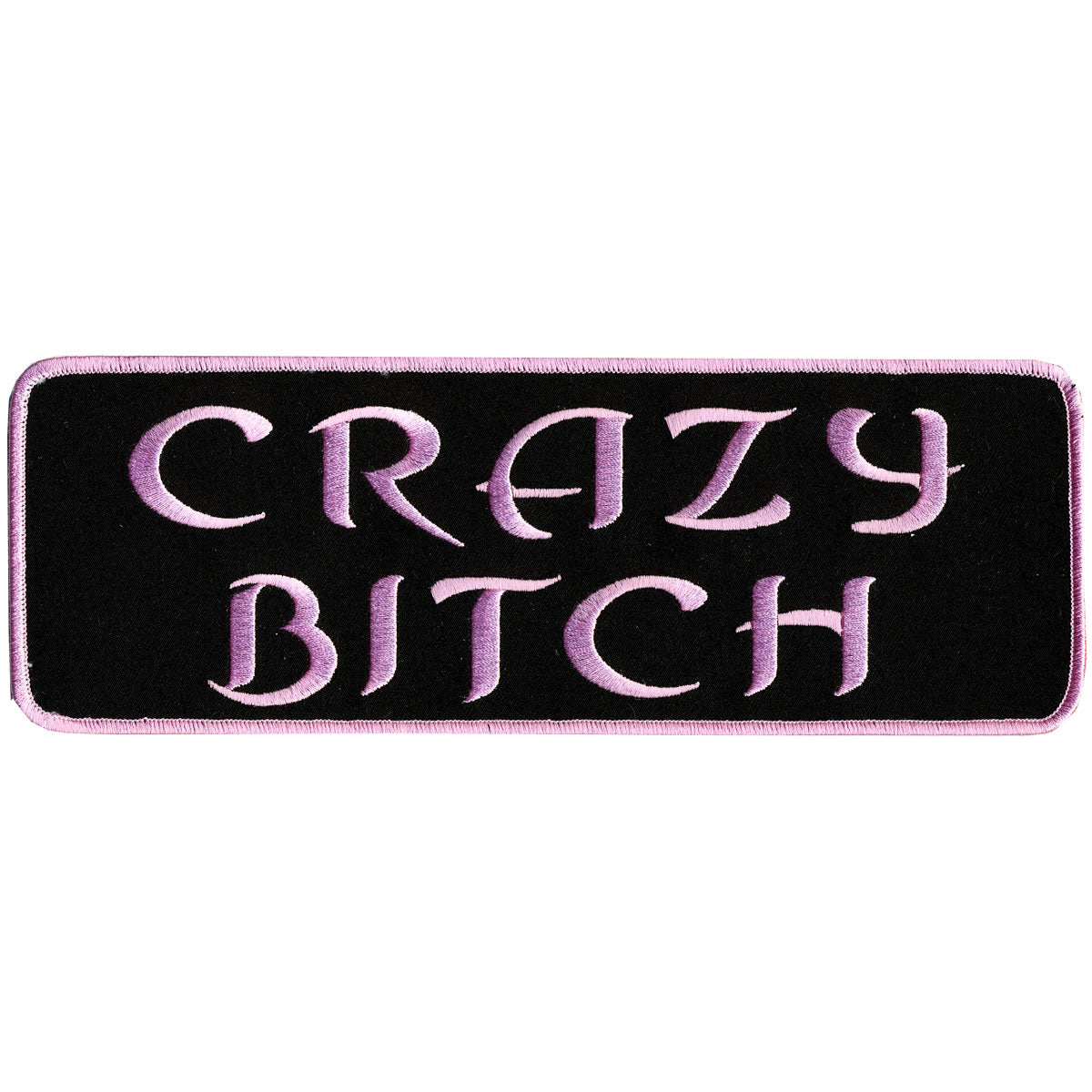 Hot Leathers PPL9179 Crazy Bitch 4″ x 2″ Patch