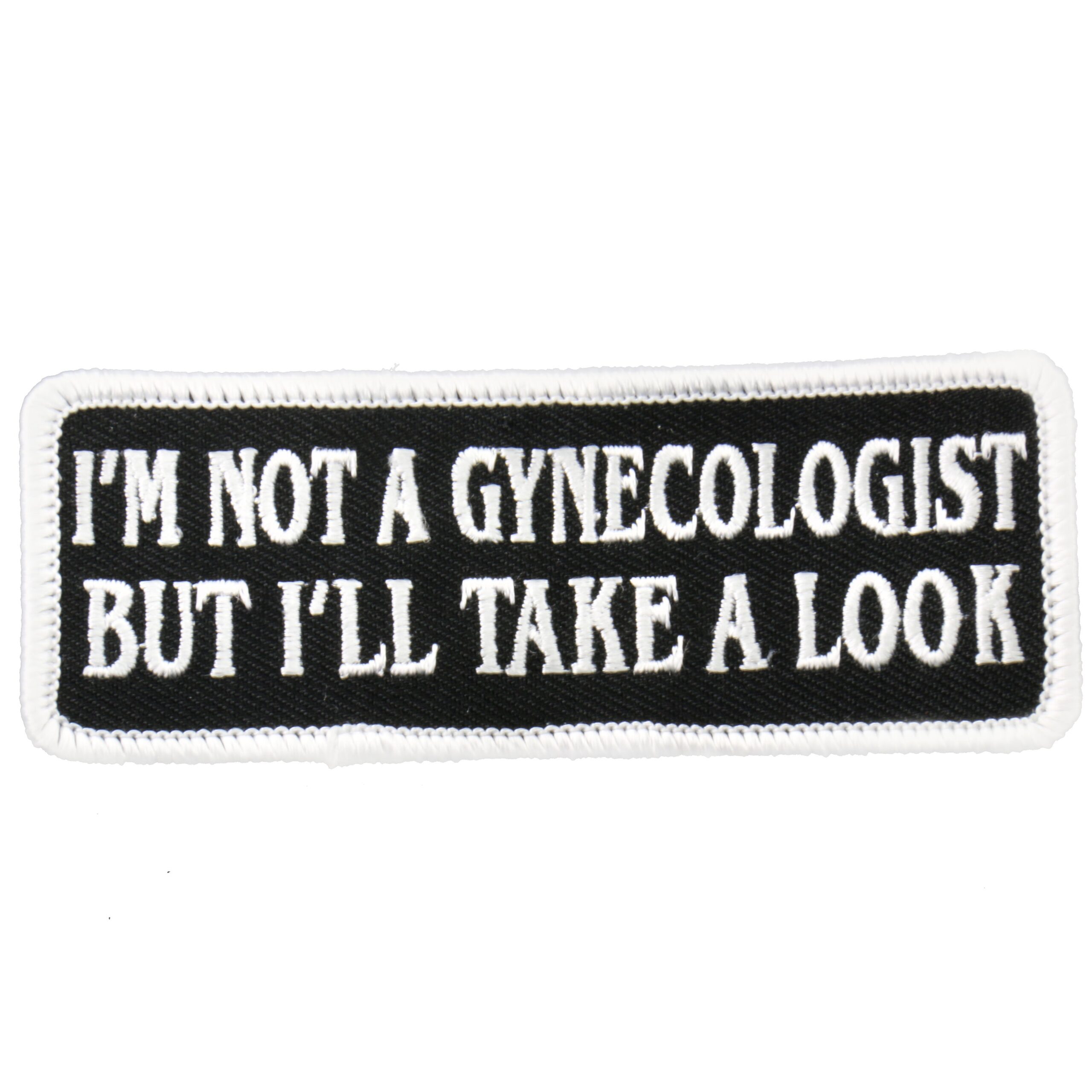 Hot Leathers PPL9239  Not A Gynecologist 4″ x 2″ Patch