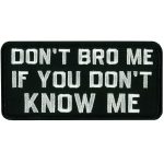 Hot Leathers PPL9355 Don’t Bro Me Patch
