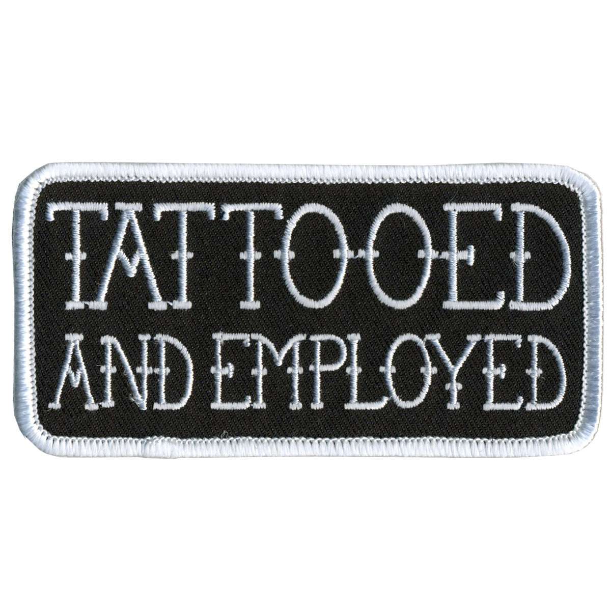 Hot Leathers Tattooed and Employed 4″ x 2″ Patch PPL9370