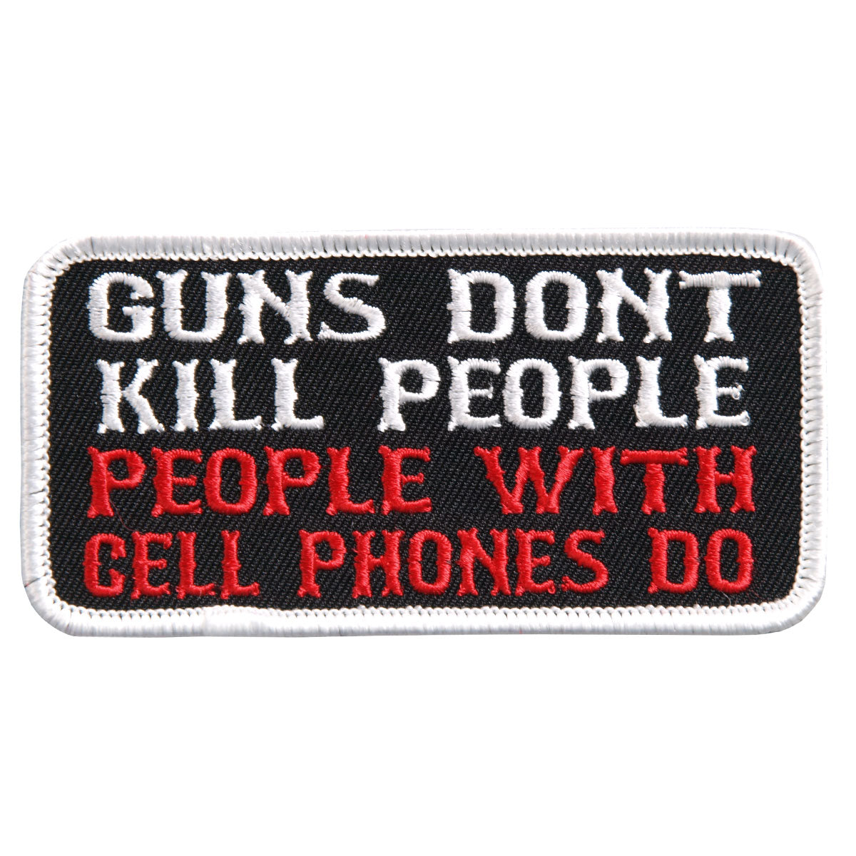 Hot Leathers PPL9389 Guns Don’t Kill People Embroidered 4″ x 2″ Patch