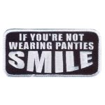 Hot Leathers If You Are Not Wearing Panties Embroidered 4″ 4″ x 2″ Patch PPL9392