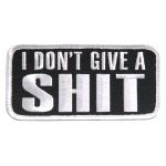 Hot Leathers PPL9403 I Dont Give Embroidered 4″ x 2″ Patch