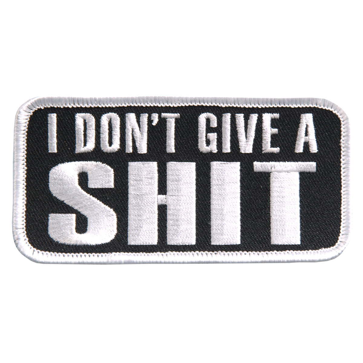 Hot Leathers PPL9403 I Dont Give Embroidered 4″ x 2″ Patch