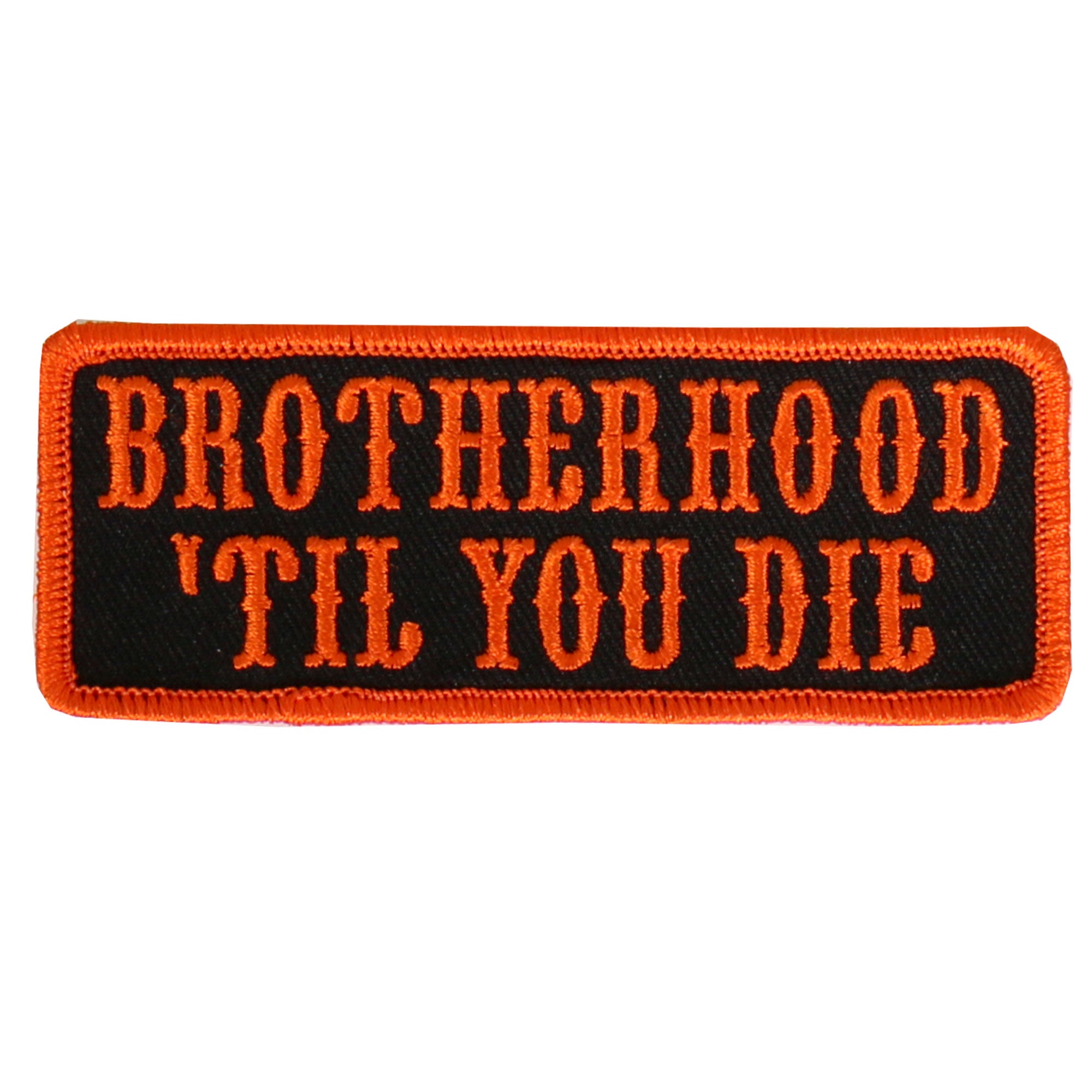 Hot Leathers PPL9468 Bro Til You Die Embroidered 4″X2″ Patch