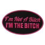 Hot Leathers PPL9563 I’m Not A Bitch 4″x2″ Patch