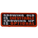 Hot Leathers PPL9592 Growing Old Is Inevitable 4″x1″ Patch