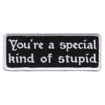 Hot Leathers PPL9603 You’re A Special Kind Of Stupid 4″x1″ Patch