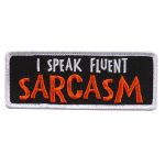 Hot Leathers PPL9607 I Speak Fluent Sarcasm 4″x1″ Patch