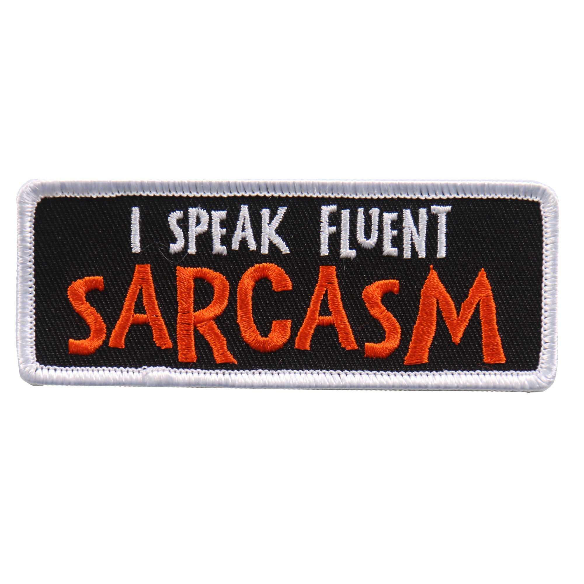 Hot Leathers PPL9607 I Speak Fluent Sarcasm 4″x1″ Patch