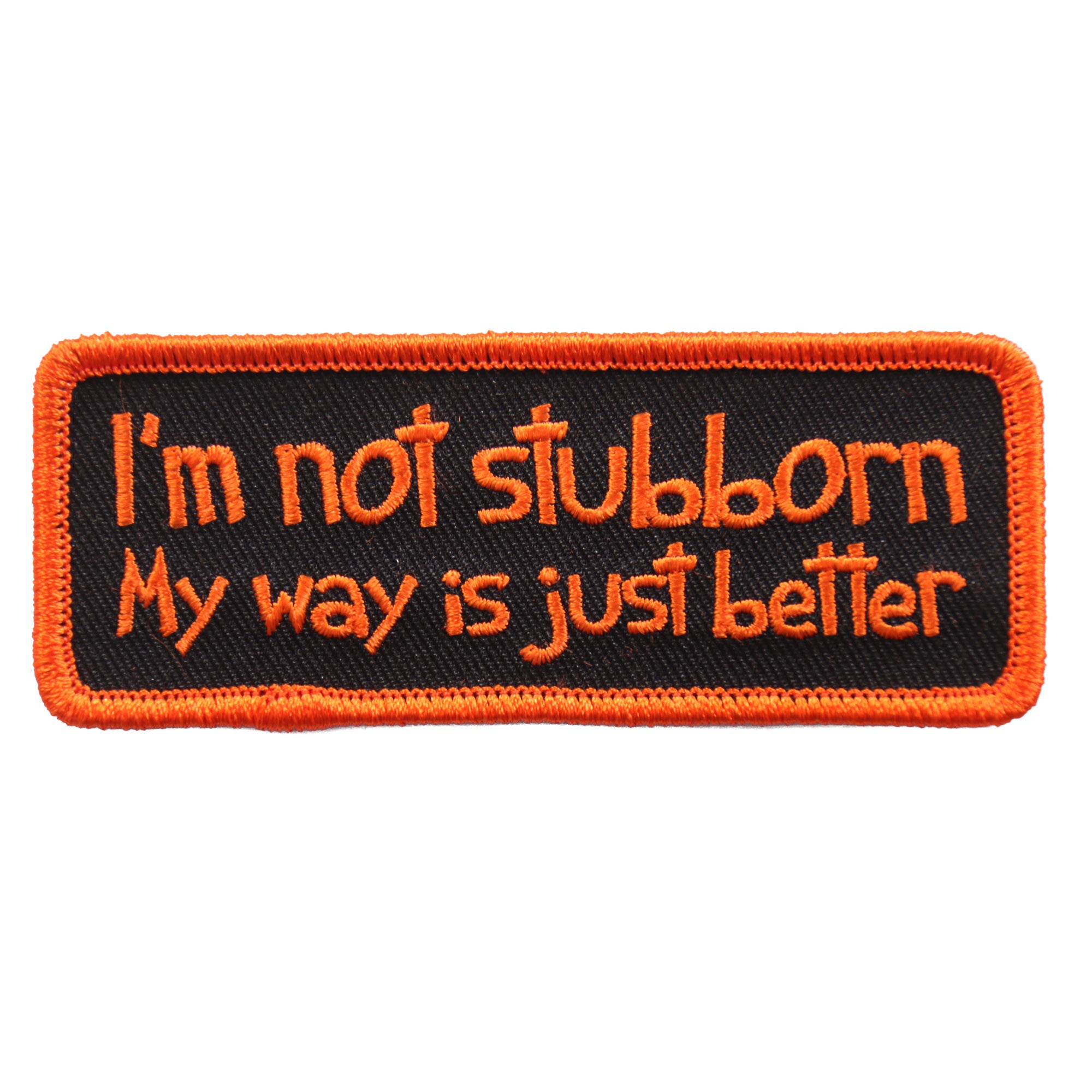 Hot Leathers PPL9616 I’m Not Stubborn 4″x1″ Patch