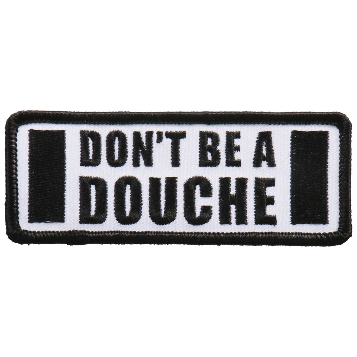 Hot Leathers Patch Don’t Be A Douche PPL9754