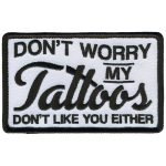 Hot Leathers PPL9796 Tattoo’s Don’t Like You 4″x 3″ Patch