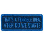 Hot Leathers Terrible Idea 4″ X 2″ Patch PPL9899