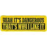 Hot Leathers Yeah It’s Dangerous Patch PPL9947