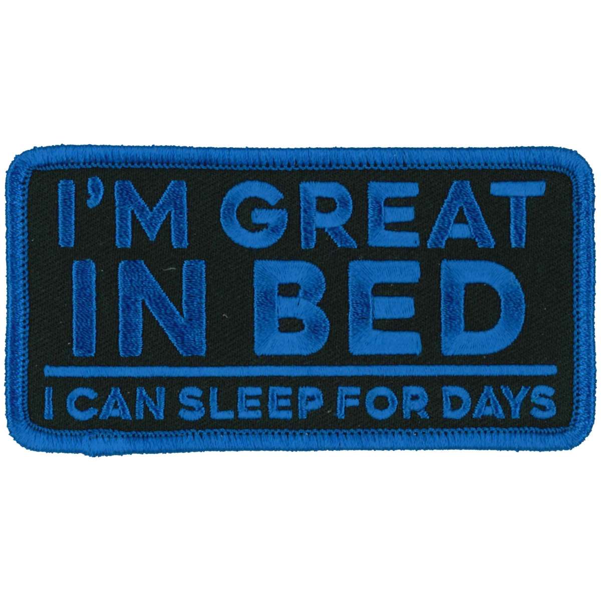 Hot Leathers I’m Great In Bed 4″ X 2″ Patch PPL9988