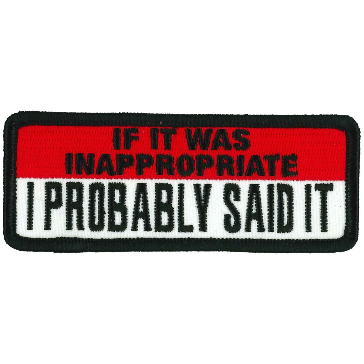Hot Leathers If It Was Inappropriate 4″ X 2″ Patch PPL9991