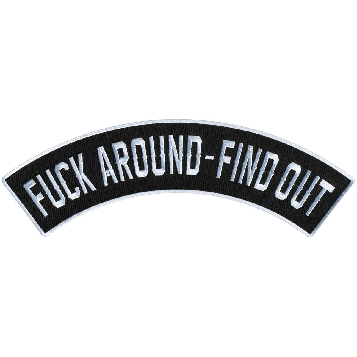 Hot Leathers F*** Around – Find Out 12″ X 3″ Top Rocker Patch PPM4167