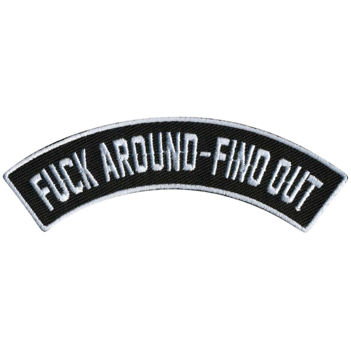 Hot Leathers F*** Around- Find Out 4″ X 1″ Top Rocker Patch PPM4168