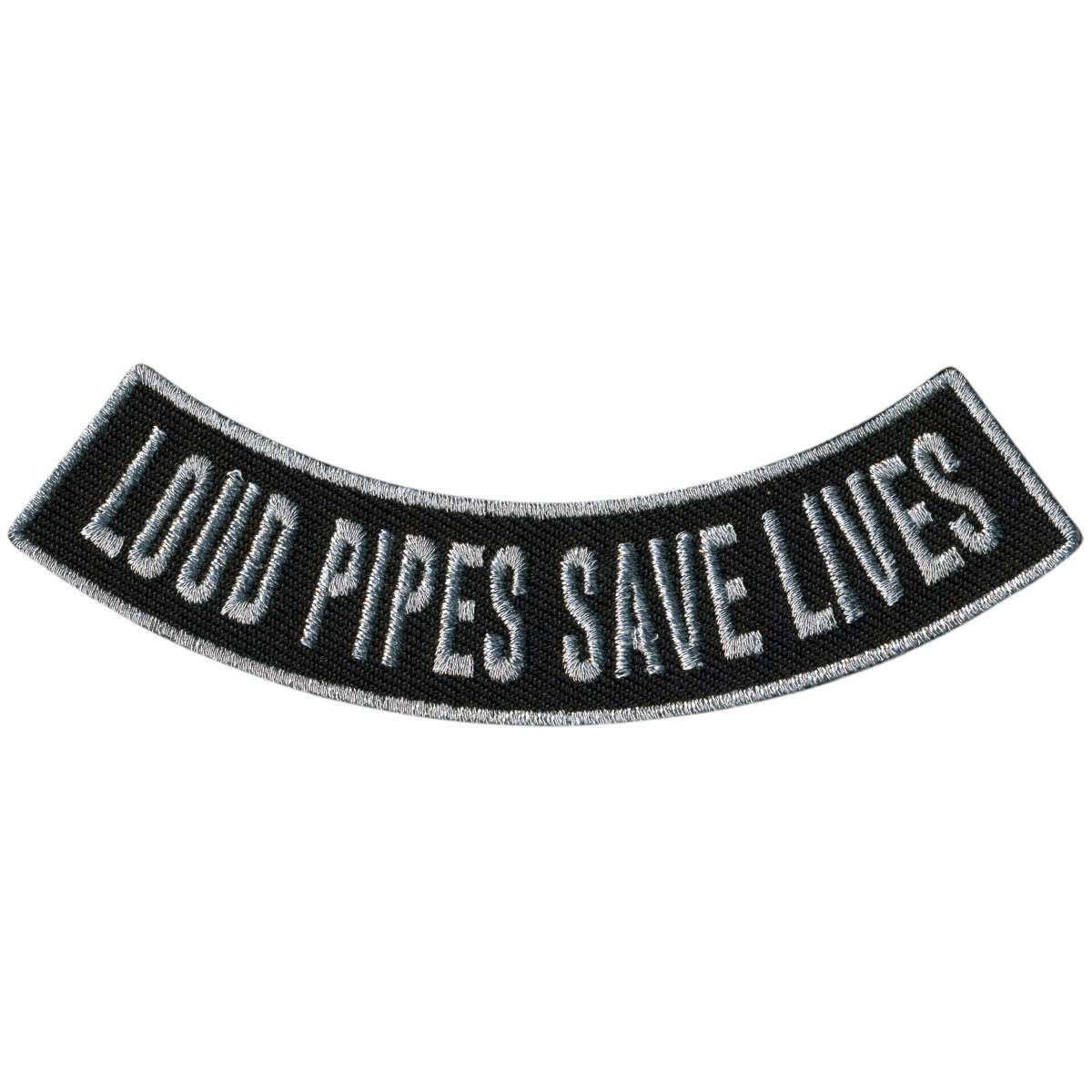 Hot Leathers Loud Pipes Save Lives 4″ X 1″ Bottom Rocker Patch PPM5200