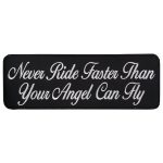 Hot Leathers PPR1006 Never Ride Faster 10″ x 4″ Patch