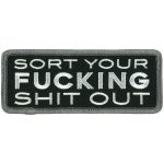 Hot Leathers Sort Your Fucking Shit Out Patch PPW1004