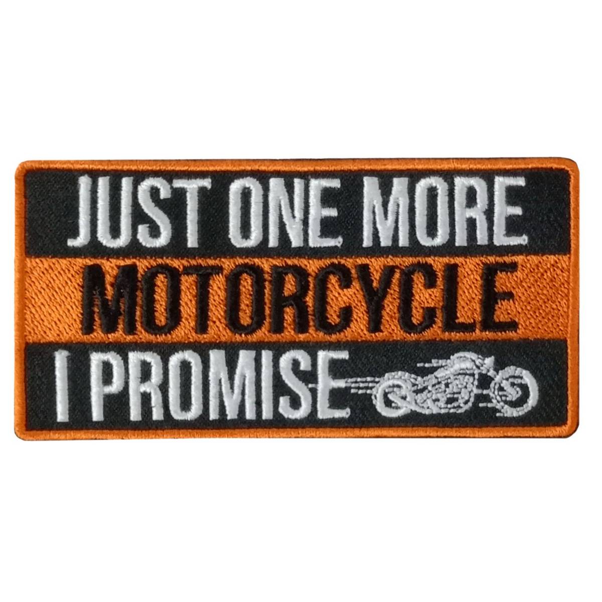 Hot Leathers Just One More Motorcycle 4″ X 2″ Embroidered Patch PPW1116