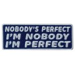 Hot Leathers Nobodys Perfect 4″ X 2″ Embroidered Patch PPW1124