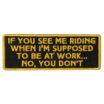Hot Leathers Supposed To Be At Work 4″ X 2″ Embroidered Patch PPW1141