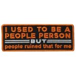 Hot Leathers Used To Be A People Prsn 4″ X 2″ Embroidered Patch PPW1150