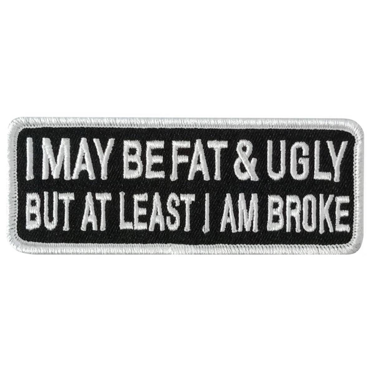 Hot Leathers Fat And Ugly 4 X 1.5″ Embroidered Patch PPW1274