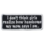Hot Leathers Mom Says I Am 4 X 1.5″ Embroidered Patch PPW1283