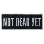 Hot Leathers Not Dead Yet 4 X 1.5 Embroidered Patch PPW1288