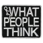 Hot Leathers What People Think 3 X 2.5″ Embroidered Patch PPW1300